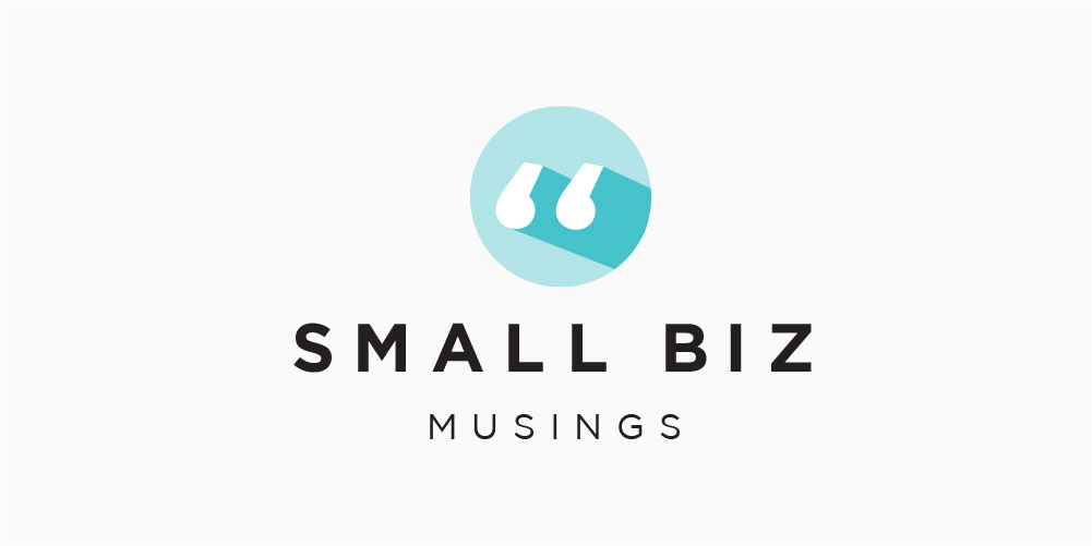 Small Biz Musings - By a small town girl.